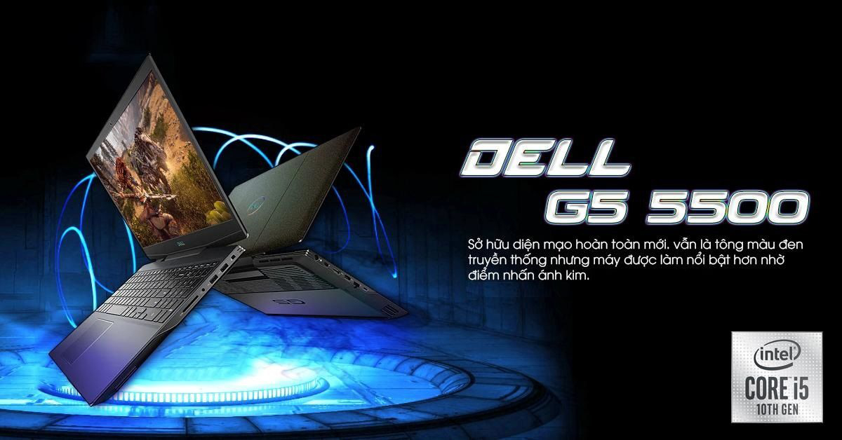 Dell G5 5500 cấu hình i7 kiểu dáng